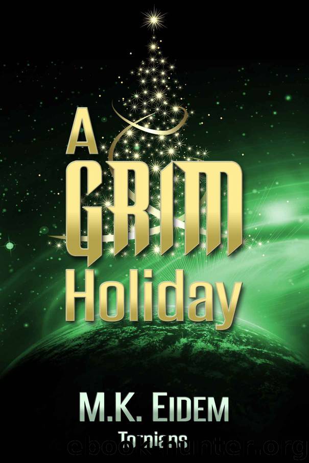 A Grim Holiday (Tornians Book 1.5) by M.K. Eidem