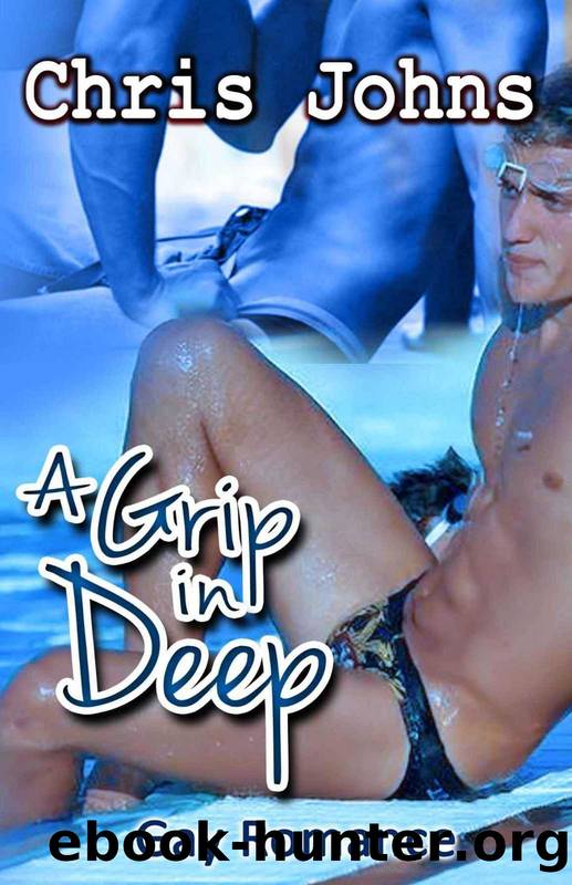 A Grip in Deep - Gay Romance by Chris Johns