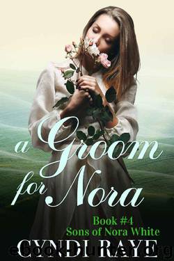 A Groom For Nora by Cyndi Raye