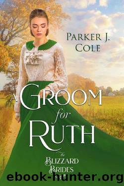 A Groom For Ruth (Blizzard Brides 28) by Parker J. Cole