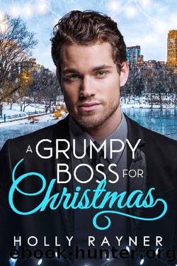 A Grumpy Boss For Christmas by Holly Rayner