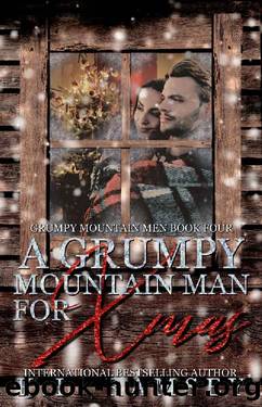 A Grumpy Mountain Man for Xmas (Grumpy Mountain Men Book 4) by K.L. Ramsey