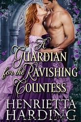 A Guardian for the Ravishing Countess by Henrietta Harding