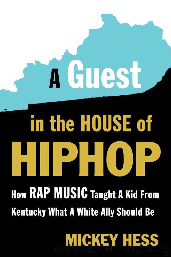 A Guest in the House of Hip-Hop by Mickey Hess