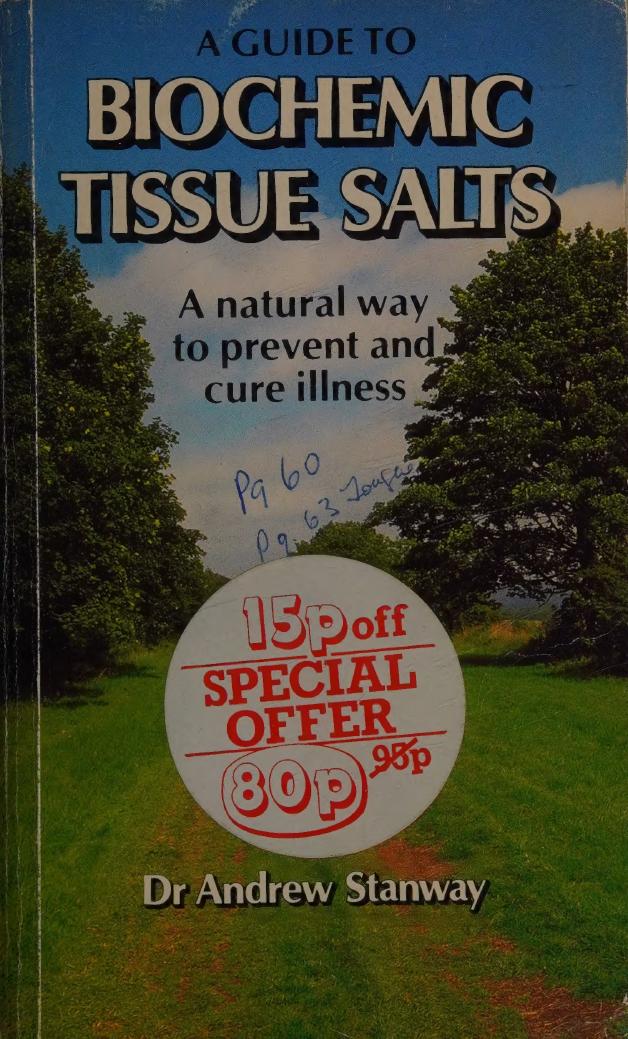 A Guide To Biochemic Salts : Natural way to prevent and cure illness Schuessler Tissue Salts by Dr Andrew Stanway