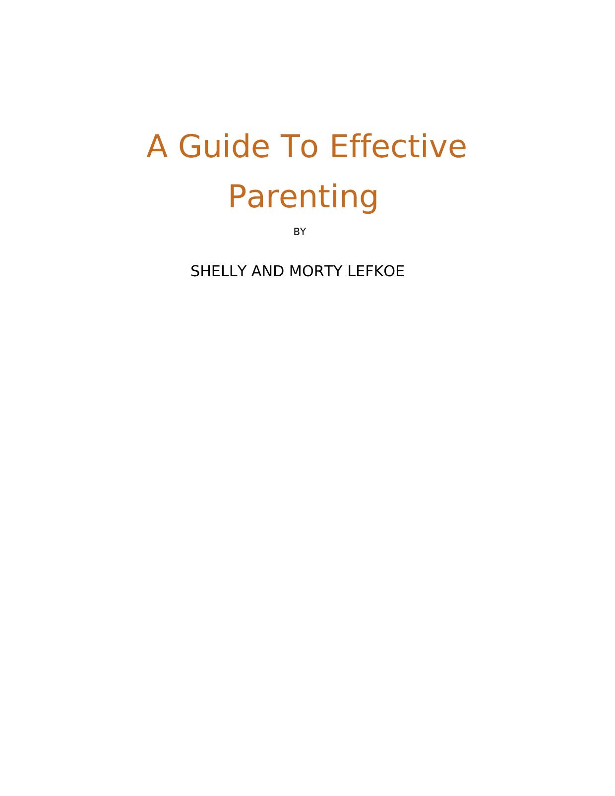 A Guide To Effective Parenting BY SHELLY LEFKOE , MORTY LEFKOE author of re create your life by SHELLY LEFKOE MORTY LEFKOE Werner Erhard Eckhart Tolle