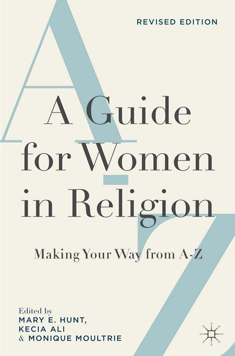 A Guide for Women in Religion, Revised Edition: Making Your Way from A to Z by unknow