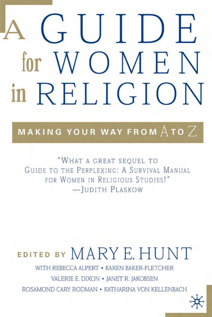 A Guide for Women in Religion: Making Your Way from A to Z by Mary E. Hunt