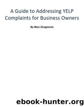 A Guide to Addressing Yelp Complaints for Business Owners by Marc Zirogiannis