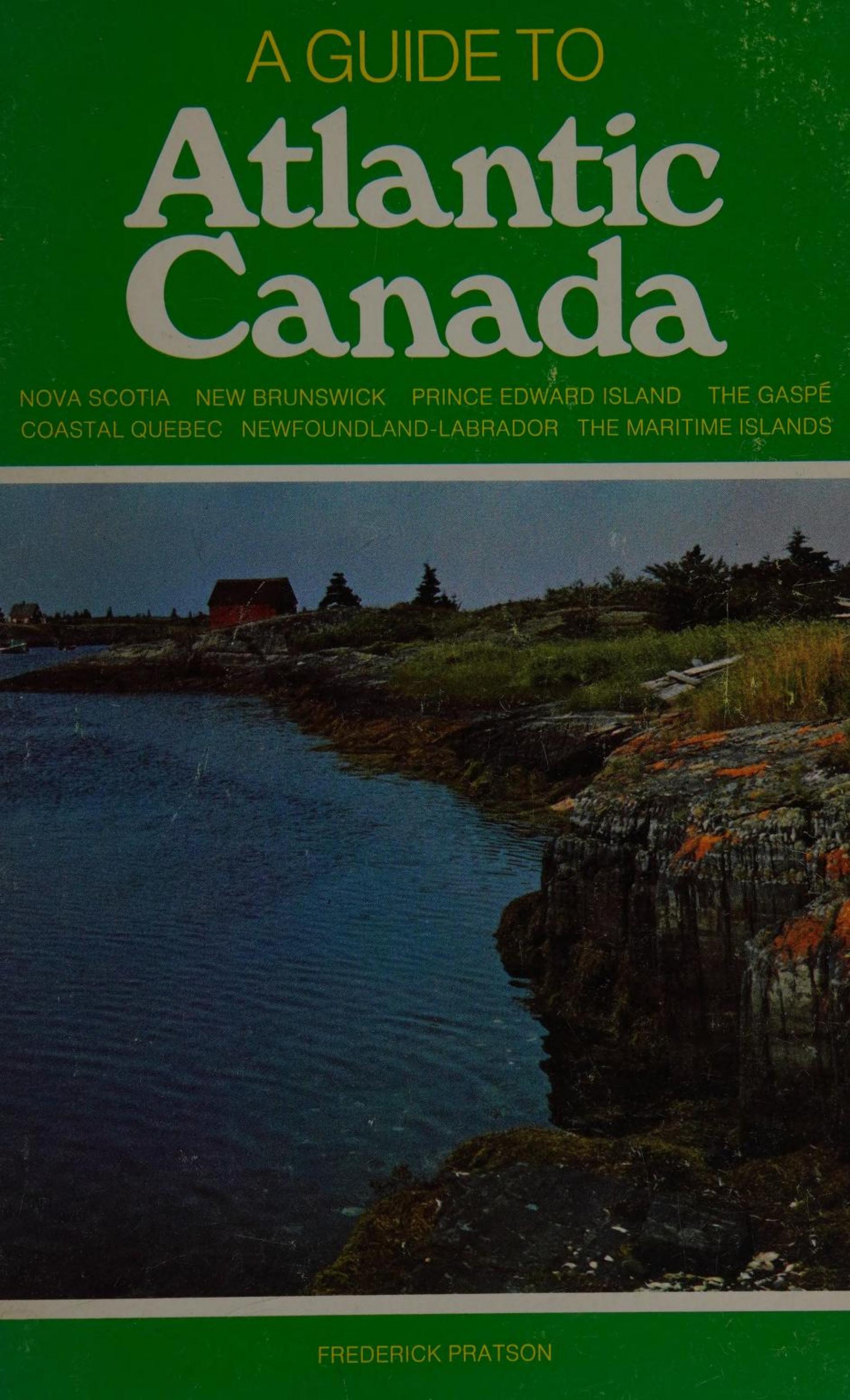 A Guide to Atlantic Canada by Frederick John Pratson