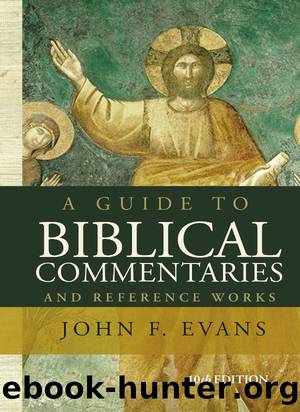 A Guide to Biblical Commentaries and Reference Works by John F. Evans