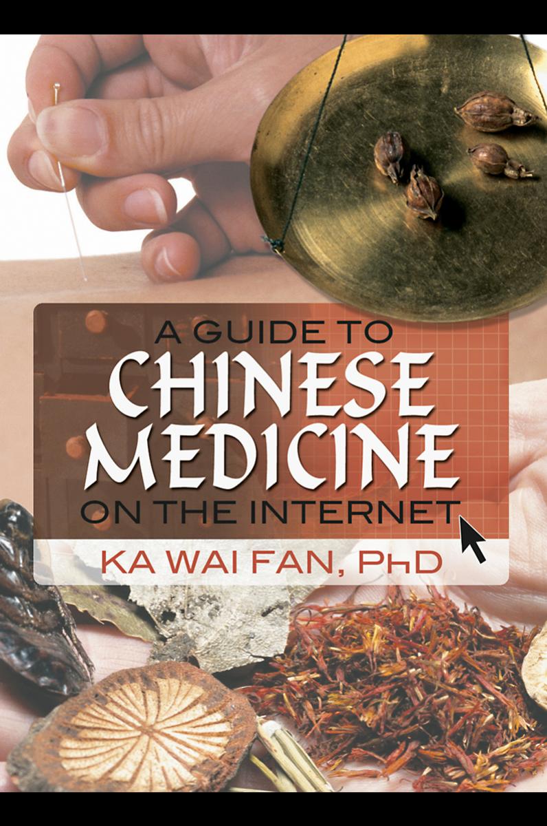A Guide to Chinese Medicine on the Internet by Ka wai Fan