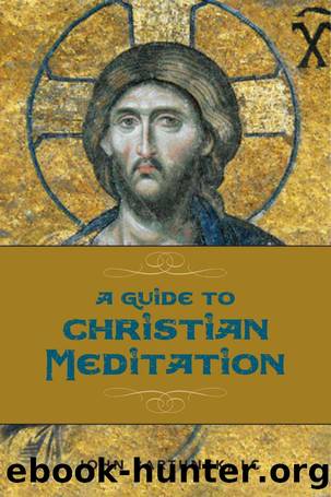A Guide to Christian Meditation by Fr. John Bartunek