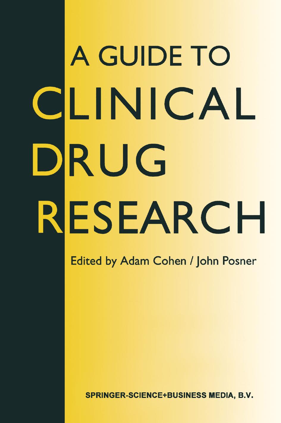 A Guide to Clinical Drug Research by Adam Cohen John Posner (auth.) Adam Cohen John Posner (eds.)