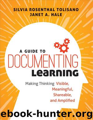 A Guide to Documenting Learning by Silvia Rosenthal Tolisano & Janet A Hale
