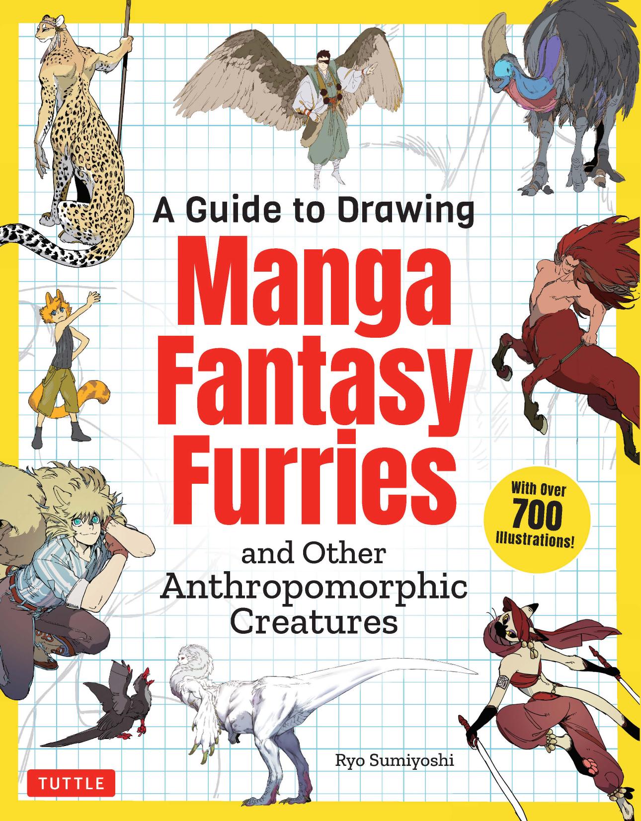 A Guide to Drawing Manga Fantasy Furries: and Other Anthropomorphic Creatures (Over 700 illustrations) ç£äººã»æ¬äººå äººå¤ãã¶ã¤ã³ã®ã³ã by Ryo Sumiyoshi (墨佳 遼)