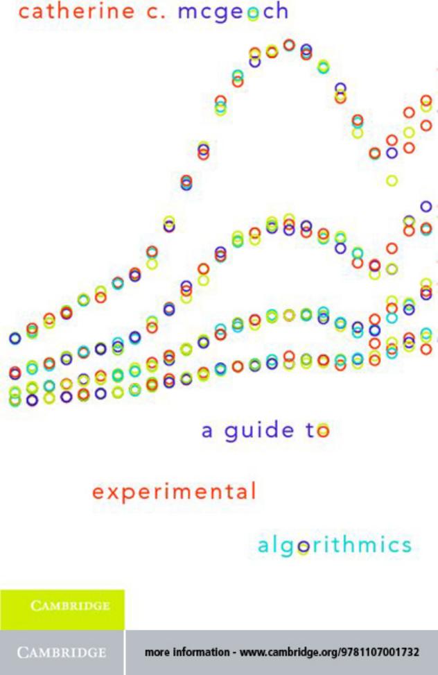 A Guide to Experimental Algorithmics by CATHERINE C. MCGEOCH