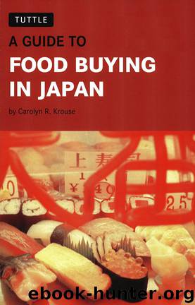 A Guide to Food Buying in Japan by Carolyn R. Krouse