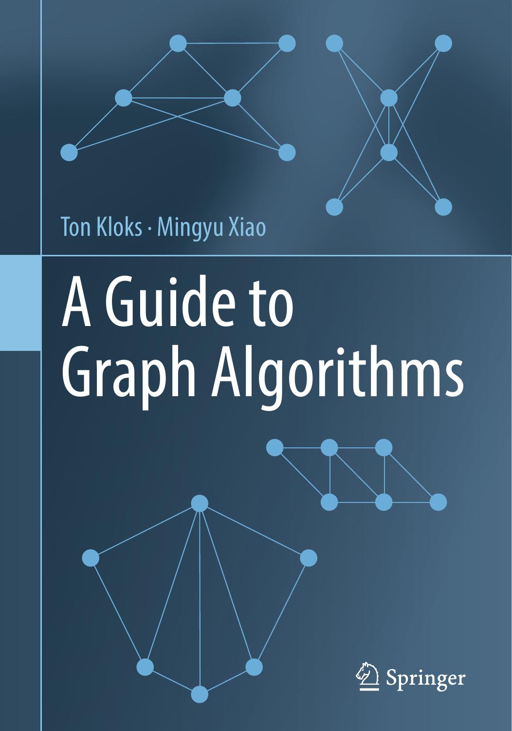 A Guide to Graph Algorithms by Ton Kloks & Mingyu Xiao