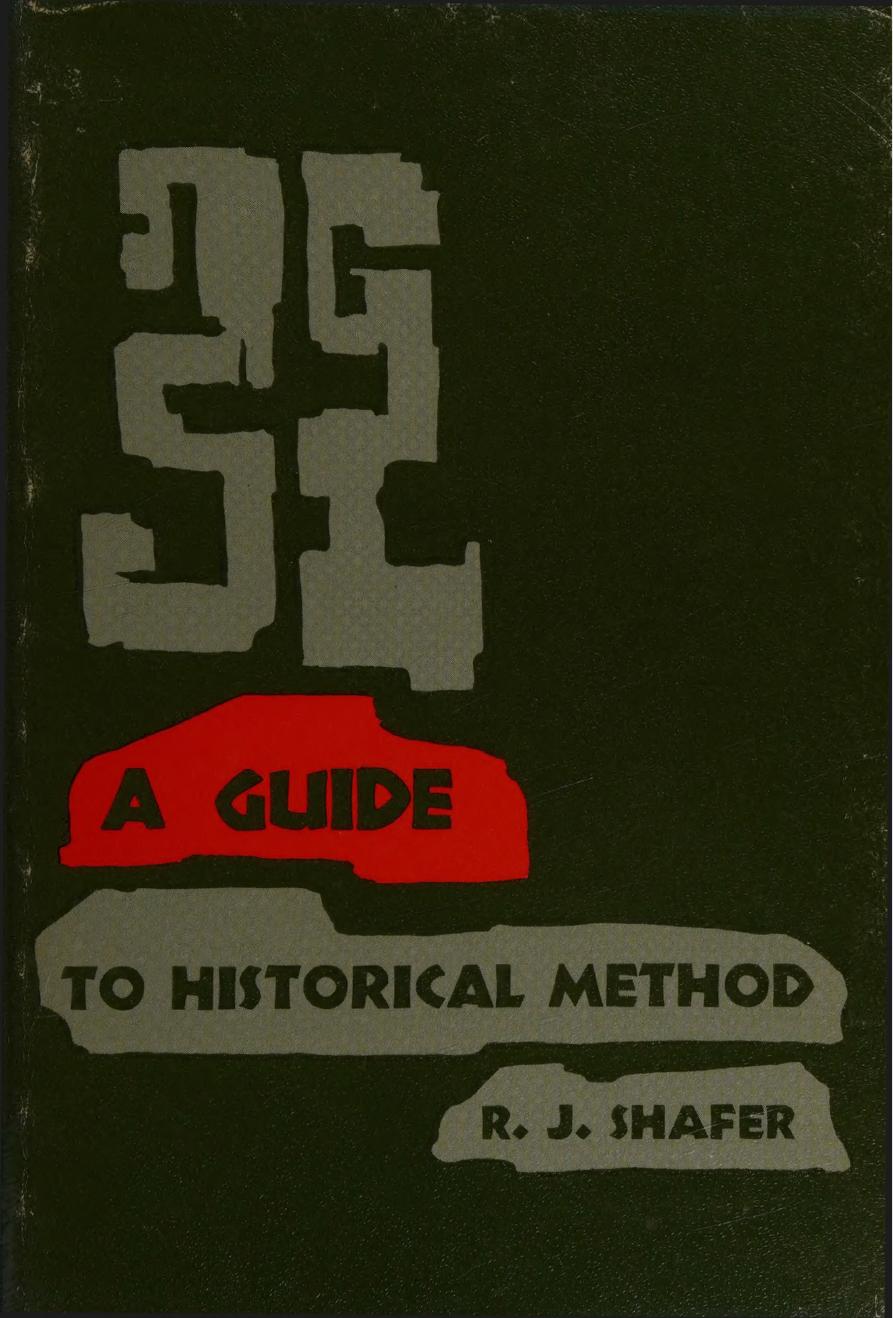 A Guide to Historical Method by Robert Jones Shafer