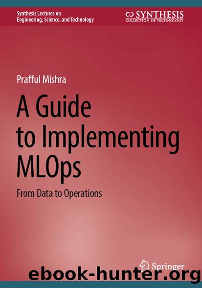 A Guide to Implementing MLOps by Prafful Mishra