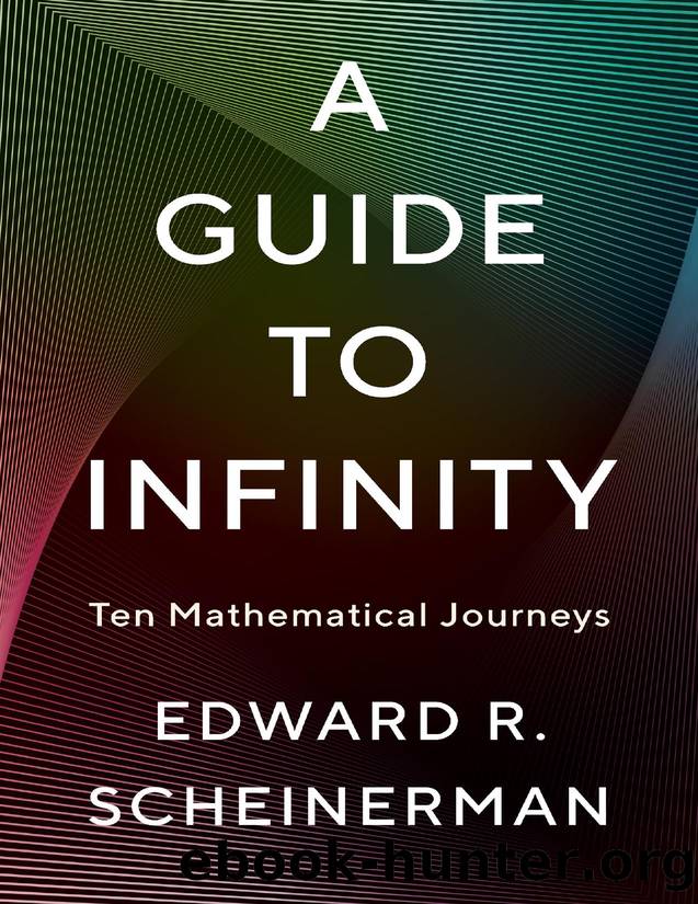 A Guide to Infinity by Edward R. Scheinerman;