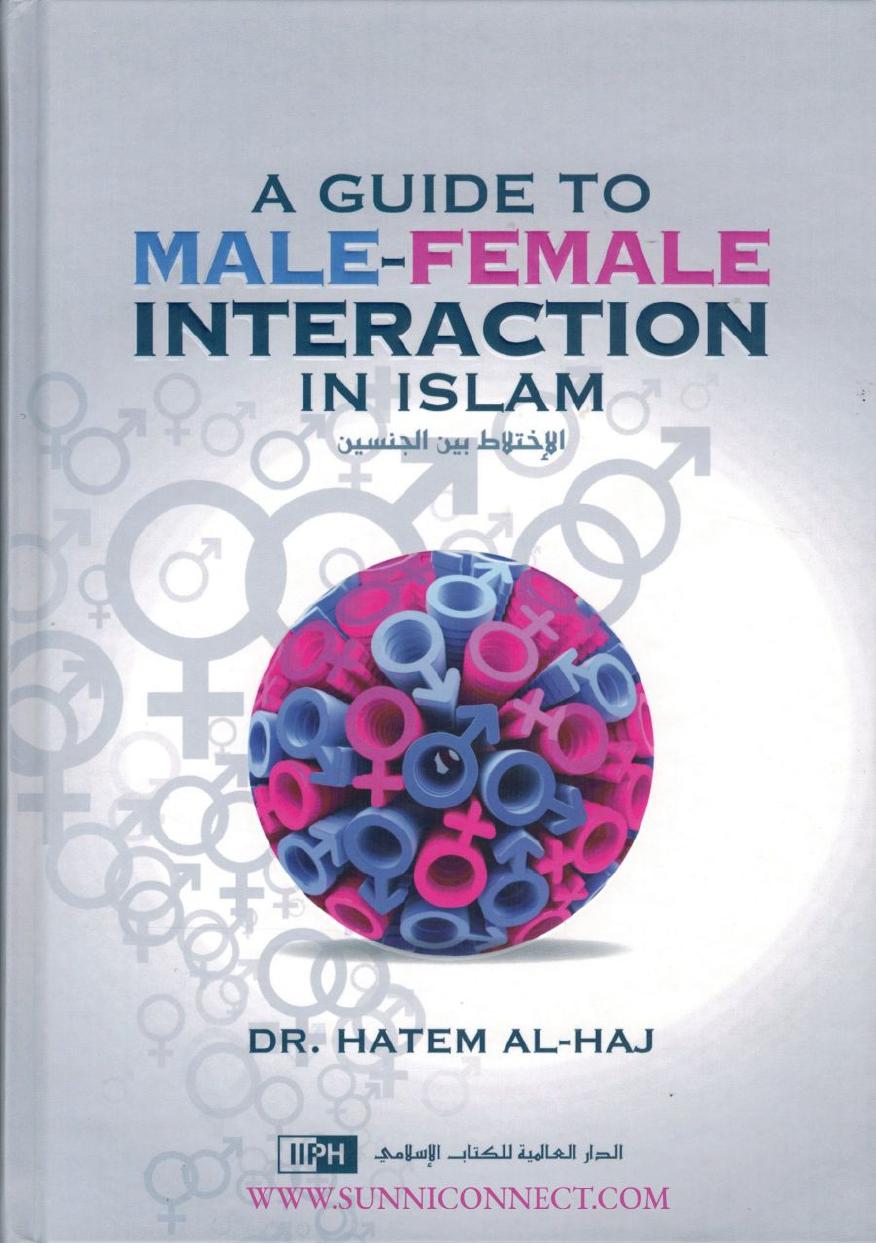 A Guide to Male-Female Interaction in Islam by Hatem al-Haj