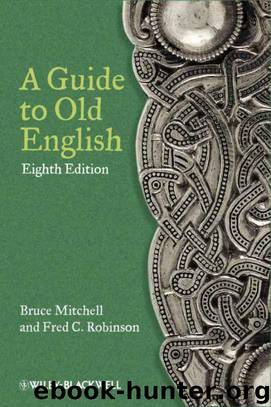 A Guide to Old English by Mitchell Bruce & Robinson Fred C