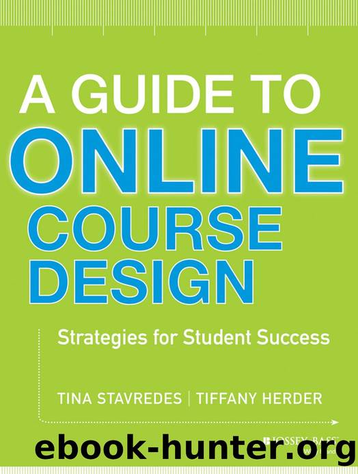 A Guide to Online Course Design : Strategies for Student Success by Tina Stavredes; Tiffany Herder