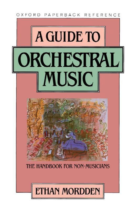 A Guide to Orchestral Music: The Handbook for Non-Musicians (Oxford Paperback Reference) by Ethan Mordden