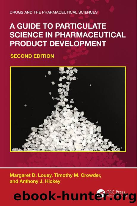 A Guide to Particulate Science in Pharmaceutical Product Development by Margaret D. Louey