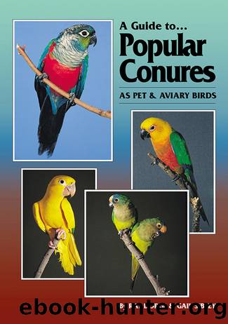 A Guide to Popular Conures as Pet and Aviary Birds by Ray Dorge & Aviary Birds
