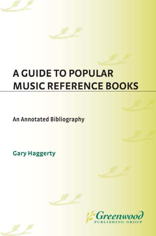 A Guide to Popular Music Reference Books: An Annotated Bibliography (Music Reference Collection) by Gary Haggerty