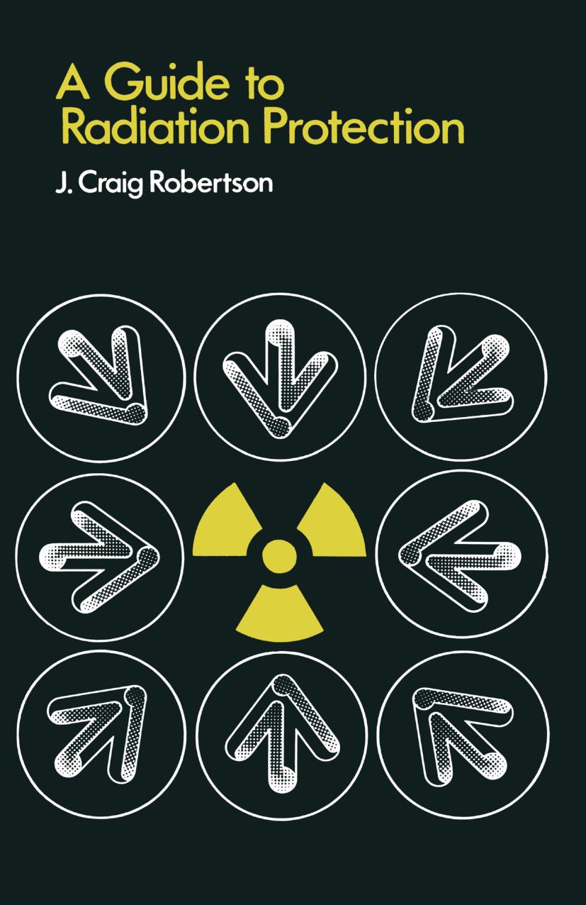 A Guide to Radiation Protection by J. Craig Robertson (auth.)