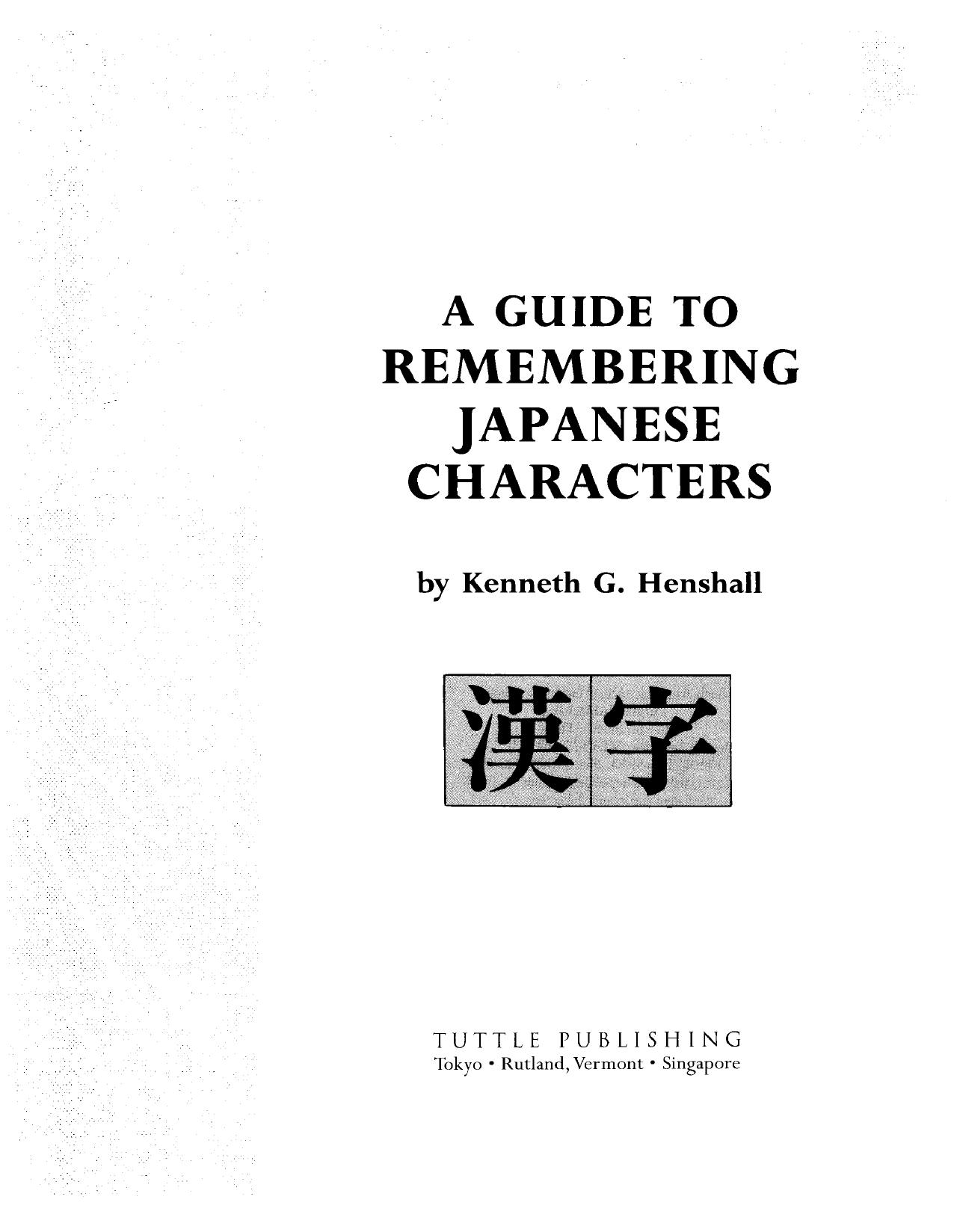A Guide to Remembering Japanese Characters (Tuttle language library) by Kenneth G. Henshall