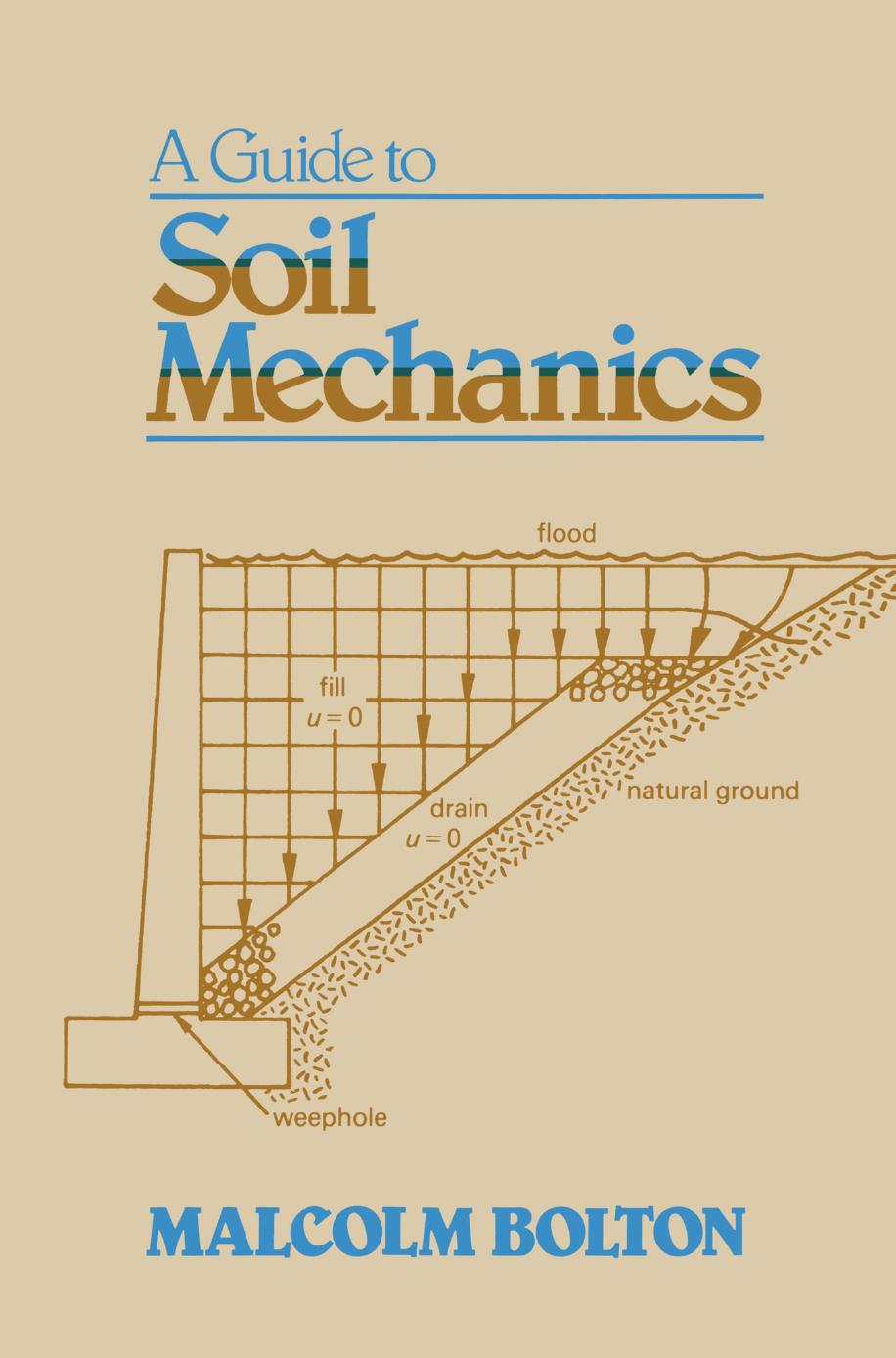 A Guide to Soil Mechanics by Malcolm Bolton (auth.)