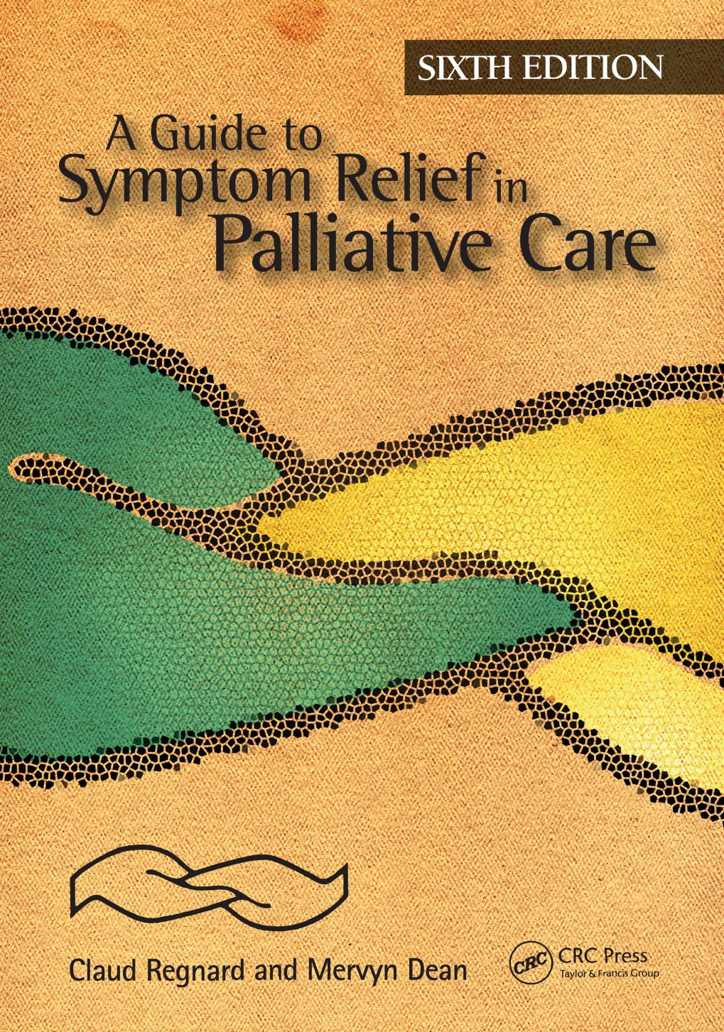 A Guide to Symptom Relief in Palliative Care, by Claud Regnard Mervyn Dean
