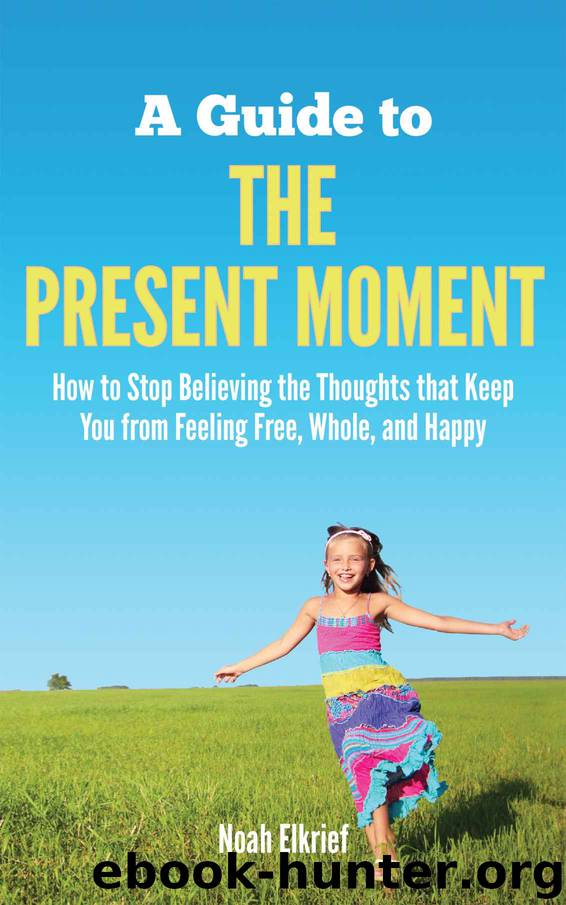 A Guide to The Present Moment by Noah Elkrief
