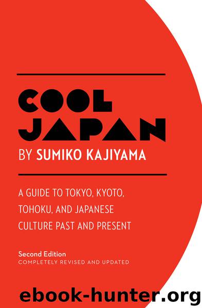 A Guide to Tokyo, Kyoto, Tohoku and Japanese Culture Past and Present by Sumiko Kajiyama