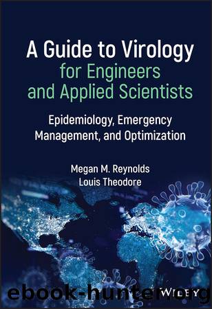 A Guide to Virology for Engineers and Applied Scientists by Megan M. Reynolds & Louis Theodore