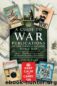 A Guide to War Publications of the First & Second World War by Arthur Ward
