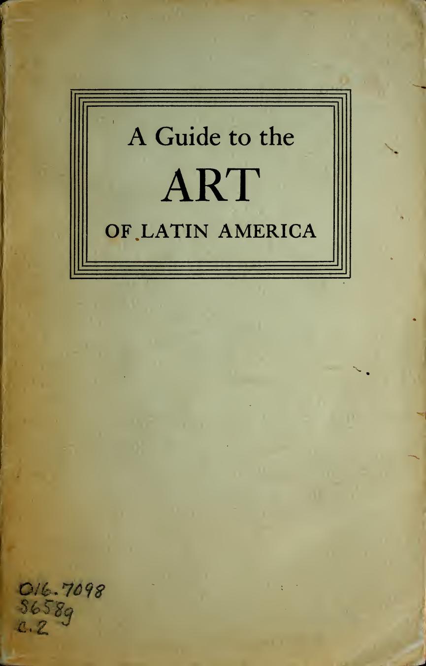 A Guide to the Art of Latin America by Robert C. Smith; Elizabeth Wilder