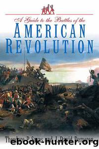 A Guide to the Battles of the American Revolution by Theodore P. Savas