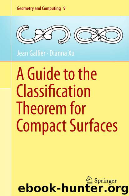 A Guide to the Classification Theorem for Compact Surfaces by Jean Gallier & Dianna Xu