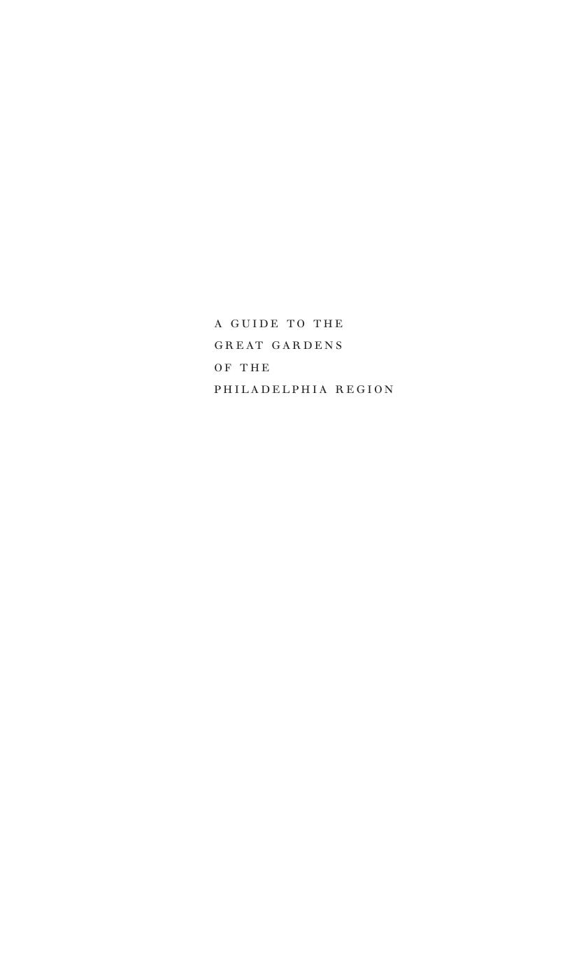 A Guide to the Great Gardens of the Philadelphia Region by Adam Levine
