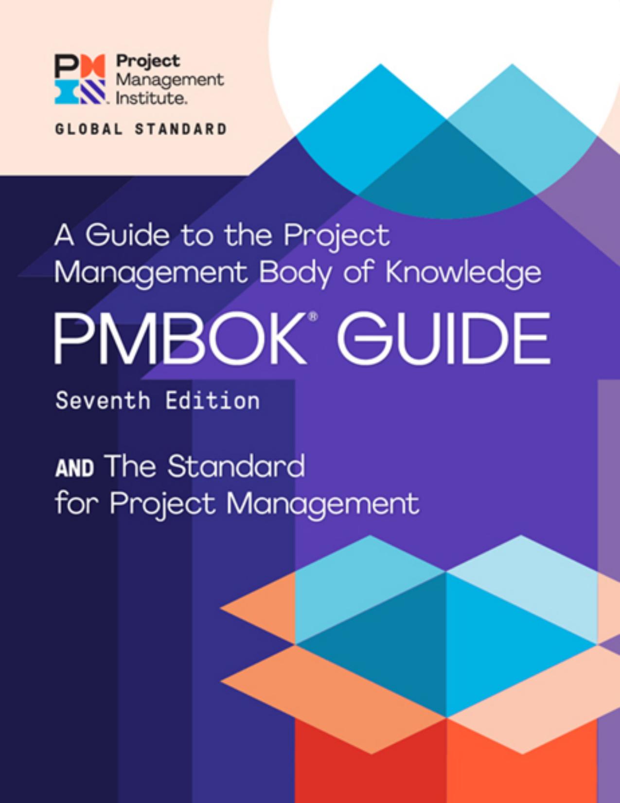 A Guide to the Project Management Body of Knowledge and the Standard for Project Management by Project Management Institute