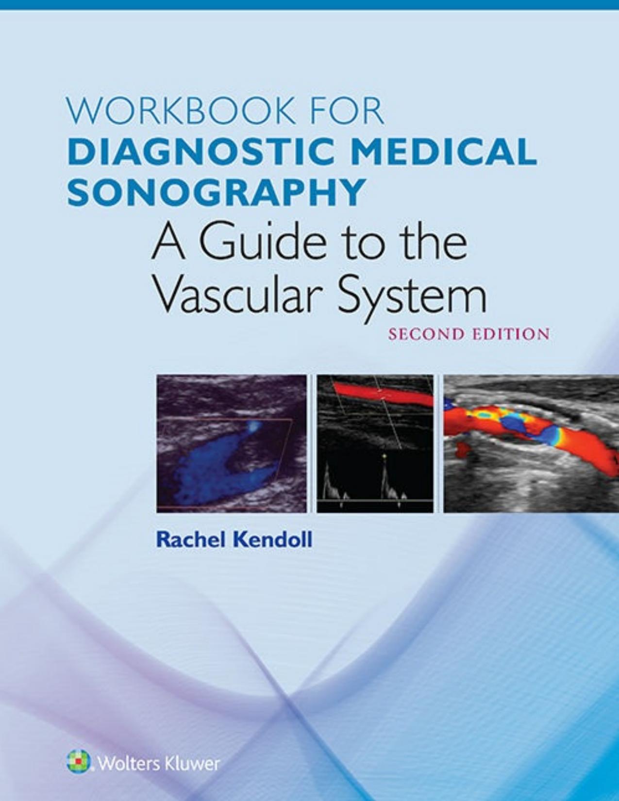 A Guide to the Vascular System by Rachell Kendoll