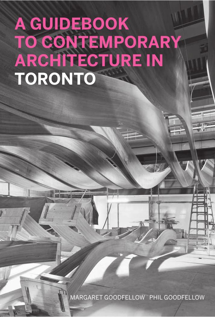 A Guidebook to Contemporary Architecture in Toronto by Margaret Goodfellow and Phil Goodfellow