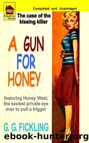 A Gun for Honey by Fickling G. G