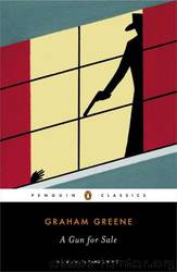 A Gun for Sale (Penguin Classics) by Graham Greene